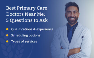 Best Primary Care Doctors Near Me: 5 Questions to Ask